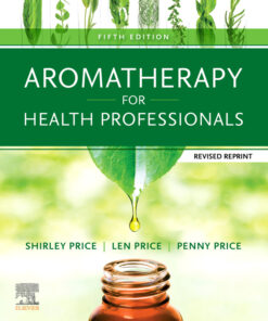 Aromatherapy for Health Professionals Revised Reprint