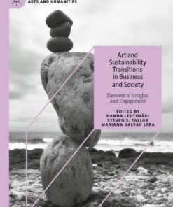 Art and Sustainability Transitions in Business and Society: Theoretical Insights and Engagement