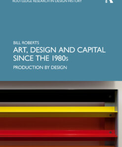 Art Design and Capital since the 1980s: Production by Design
