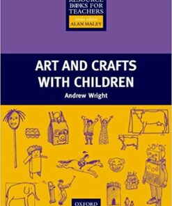 Arts and Crafts with Children - Primary Resource Books for Teachers