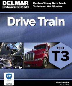ASE Test Preparation - T3 Drive Train 5th Edition