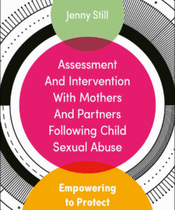Assessment and Intervention with Mothers and Partners Following Child Sexual Abuse: Empowering to Protect