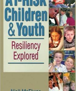 At-Risk Children and Youth: Resiliency Explored