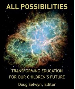 At the Center of All Possibilities: Transforming Education for Our Children?s Future