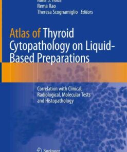 Atlas of Thyroid Cytopathology on Liquid-Based Preparations: Correlation with Clinical Radiological Molecular Tests and Histopathology