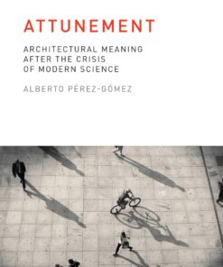 Attunement: Architectural Meaning after the Crisis of Modern Science