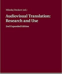 Audiovisual Translation Research and Use: 2nd Expanded Edition