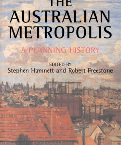 Australian Metropolis: A Planning History