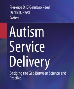 Autism Service Delivery: Bridging the Gap Between Science and Practice
