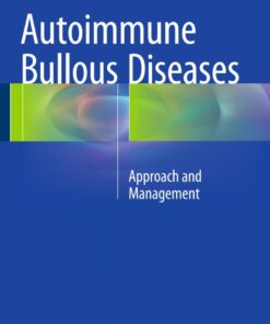 Autoimmune Bullous Diseases: Approach and Management