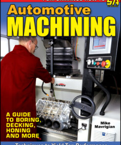 Automotive Machining: A Guide to Boring Decking Honing & More