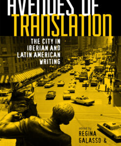Avenues of Translation: The City in Iberian and Latin American Writing