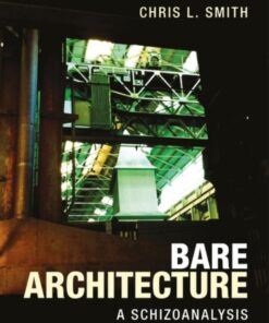 Bare Architecture: A Schizoanalysis