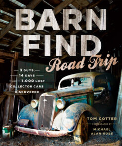 Barn Find Road Trip: 3 Guys 14 Days and 1000 Lost Collector Cars Discovered