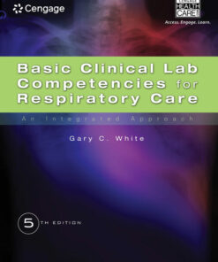 Basic Clinical Lab Competencies for Respiratory Care: An Integrated Approach 5th Edition