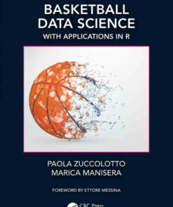 Basketball Data Science: With Applications in R