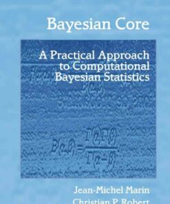 Bayesian Core: A Practical Approach to Computational Bayesian Statistics