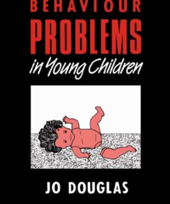Behaviour Problems in Young Children: Assessment and Management