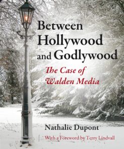 Between Hollywood and Godlywood: The Case of Walden Media