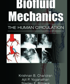 Biofluid Mechanics: The Human Circulation Second Edition