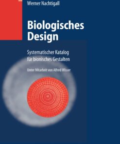 Biologisches Design: Systematischer Katalog f�r bionisches Gestalten