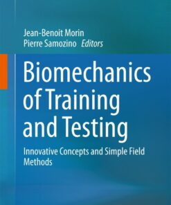 Biomechanics of Training and Testing: Innovative Concepts and Simple Field Methods