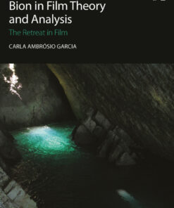 Bion in Film Theory and Analysis: The Retreat in Film