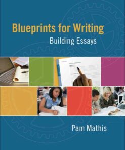 Blueprints for Writing: Building Essays 1st Edition