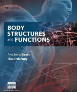 Body Structures and Functions Updated 13th Edition