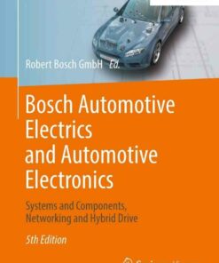 Bosch Automotive Electrics and Automotive Electronics: Systems and Components Networking and Hybrid Drive
