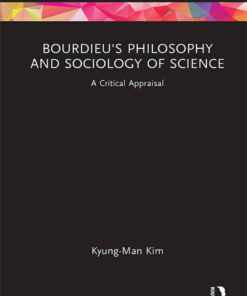 Bourdieu's Philosophy and Sociology of Science: A Critical Appraisal
