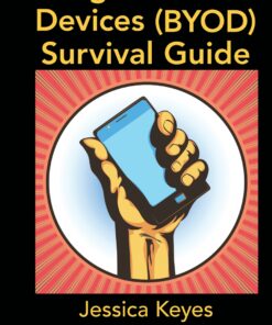 Bring Your Own Devices (BYOD) Survival Guide