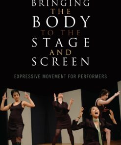 Bringing the Body to the Stage and Screen: Expressive Movement for Performers