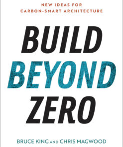 Build Beyond Zero: New Ideas for Carbon-Smart Architecture