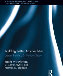 Building Better Arts Facilities: Lessons from a U.S. National Study.