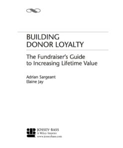 Building Donor Loyalty: The Fundraiser's Guide to Increasing Lifetime Value