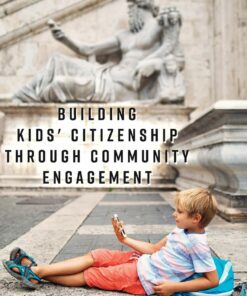 Building Kids' Citizenship Through Community Engagement