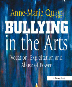 Bullying in the Arts: Vocation Exploitation and Abuse of Power