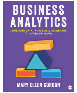Business Analytics: Combining data analysis and judgement to inform decisions