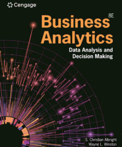Business Analytics: Data Analysis & Decision Making 8th Edition