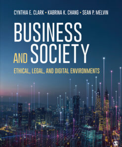 Business and Society: Ethical Legal and Digital Environments