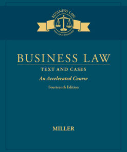 Business Law: Text & Cases - An Accelerated Course 14th Edition