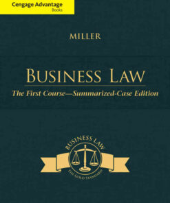 Business Law: The First Course - Summarized Case 13th Edition
