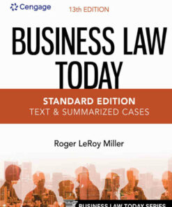 Business Law Today Standard: Text & Summarized Cases 13th Edition