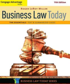 Business Law Today The Essentials: Text and Summarized Cases 11th Edition