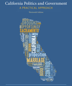 California Politics and Government: A Practical Approach 13th Edition