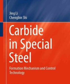 Carbide in Special Steel: Formation Mechanism and Control Technology