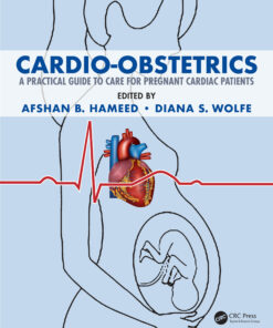 Cardio-Obstetrics: A Practical Guide to Care for Pregnant Cardiac Patients