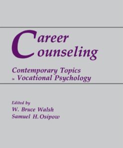 Career Counseling: Contemporary Topics in Vocational Psychology