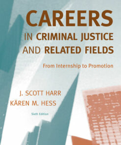 Careers in Criminal Justice and Related Fields: From Internship to Promotion 6th Edition
